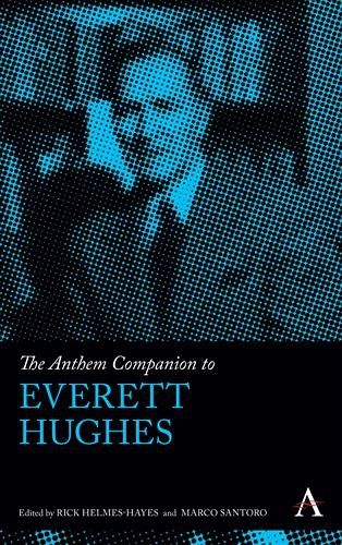 The Anthem Companion to Everett Hughes (eBook, ePUB) The Anthem Companion to Everett Hughes (eBook, ePUB)