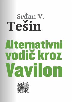 Alternativni vodic kroz Vavilon (eBook, ePUB) - Tešin, Srđan V.