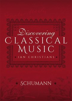 Discovering Classical Music: Schumann (eBook, ePUB) - Christians, Ian