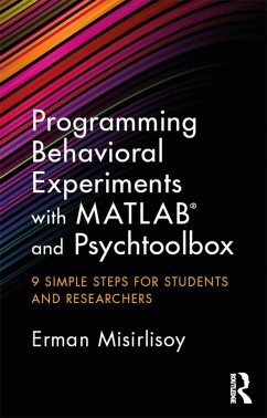 Programming Behavioral Experiments with MATLAB and Psychtoolbox (eBook, PDF) - Misirlisoy, Erman