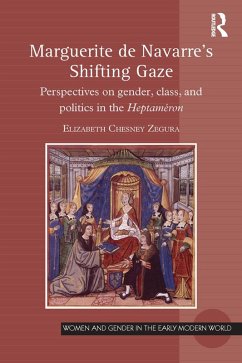 Marguerite de Navarre's Shifting Gaze (eBook, PDF) - Zegura, Elizabeth Chesney