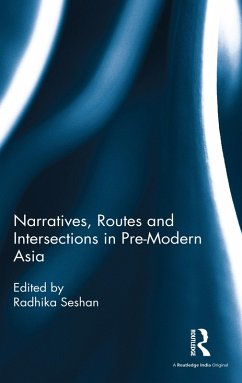 Narratives, Routes and Intersections in Pre-Modern Asia (eBook, ePUB)