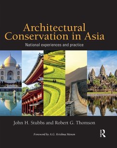 Architectural Conservation in Asia (eBook, ePUB) - Stubbs, John H.; Thomson, Robert G.