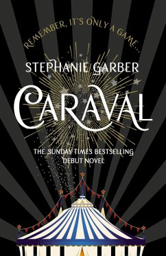 Caraval: the mesmerising Sunday Times bestseller (eBook, ePUB) - Garber, Stephanie