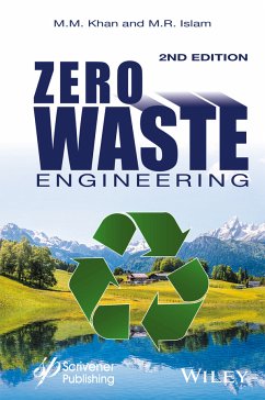 Zero Waste Engineering (eBook, ePUB) - Khan, M. M.; Islam, M. R.