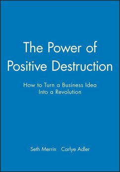 The Power of Positive Destruction (eBook, ePUB) - Merrin, Seth; Adler, Carlye