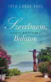 Szerelmem, Balaton - Édesvízi mediterrán 2. (eBook, ePUB)