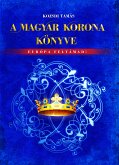 A Magyar Korona könyve (eBook, ePUB)