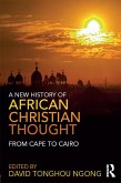 A New History of African Christian Thought (eBook, ePUB)
