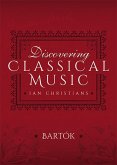 Discovering Classical Music: Bartok (eBook, ePUB)