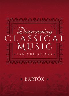Discovering Classical Music: Bartok (eBook, ePUB) - Christians, Ian