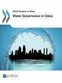 Water Governance in Cities (eBook, PDF) Water Governance in Cities (eBook, PDF)
