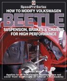 How to Modify Volkswagen Beetle Suspension, Brakes & Chassis for High Performance (eBook, ePUB)