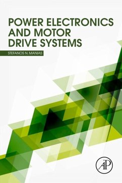 Power Electronics and Motor Drive Systems (eBook, ePUB) - Manias, Stefanos