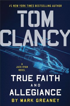 Tom Clancy True Faith and Allegiance (eBook, ePUB) - Greaney, Mark