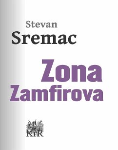 Zona Zamfirova (eBook, ePUB) - Sremac, Stevan