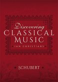 Discovering Classical Music: Schubert (eBook, ePUB)