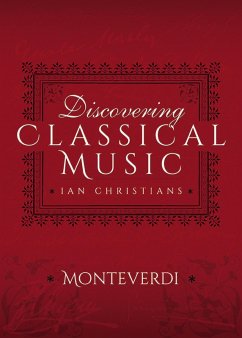 Discovering Classical Music: Monteverdi (eBook, ePUB) - Christians, Ian