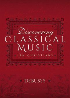 Cover Discovering Classical Music: Debussy (eBook, ePUB)