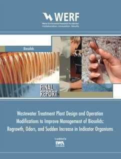 WWTP Design and Operation Modifications to Improve Management of Biosolids Regrowth, Odors, and Sudden Increase in Indicator Organisms (eBook, PDF) - Murthy, Sudhir