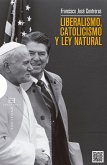 Liberalismo, catolicismo y ley natural (eBook, ePUB)