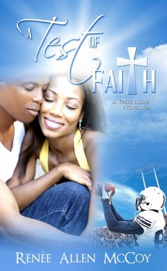 A Test of Faith (The True Love Novellas, #3) (eBook, ePUB) - McCoy, Renèe Allen