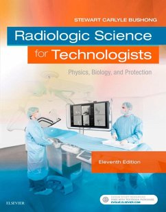 Radiologic Science for Technologists - E-Book (eBook, ePUB) - Bushong, Stewart C.