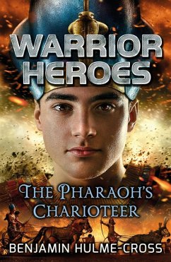 Warrior Heroes: The Pharaoh's Charioteer (eBook, PDF) - Hulme-Cross, Benjamin