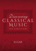 Discovering Classical Music: Elgar (eBook, ePUB)