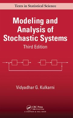 Modeling and Analysis of Stochastic Systems (eBook, PDF) - Kulkarni, Vidyadhar G.