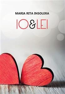 Io e lei (eBook, ePUB) - Rita Insolera, Maria