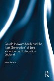 Gerald Howard-Smith and the 'Lost Generation' of Late Victorian and Edwardian England (eBook, PDF)