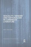 Sexuality, Gender and Nationalism in Caribbean Literature (eBook, PDF)