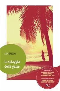 La spiaggia delle gazze (eBook, ePUB) - Grecchi, Ada