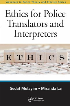Ethics for Police Translators and Interpreters (eBook, PDF) - Mulayim, Sedat; Lai, Miranda