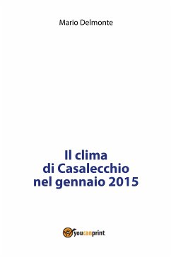 Il clima di Casalecchio nel gennaio 2015 (eBook, PDF) - Delmonte, Mario