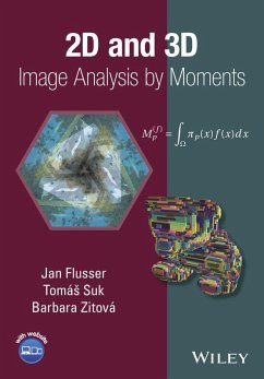 2D and 3D Image Analysis by Moments (eBook, ePUB) - Flusser, Jan; Suk, Tomas; Zitova, Barbara