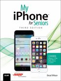 My iPhone for Seniors (Covers iPhone 7/7 Plus and other models running iOS 10) (eBook, ePUB)