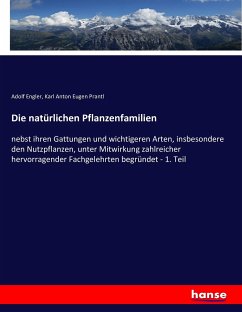 Die natürlichen Pflanzenfamilien - Engler, Adolf;Prantl, Karl Anton Eugen