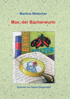 Max, der Bücherwurm - Welscher, Martina