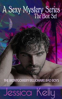 A Sexy Mystery Series - The Box Set (The Montgomery Billionaire Bad Boys) (eBook, ePUB) - Kelly, Jessica