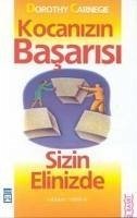 Kocanizin Basarisi Sizin Elinizde - Carnegie, Dorothy