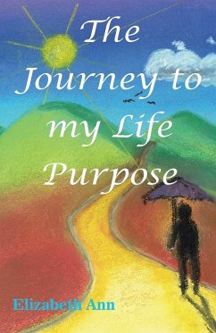 The Journey to my Life Purpose - Ann, Elizabeth