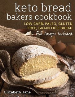 Keto Bread Bakers Cookbook - Jane, Elizabeth