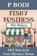 Fishy Business (Pet Palace Cozy Mystery... - Bild 1