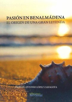 Pasión en Benalmádena - López Zaragoza, Marcos Antonio