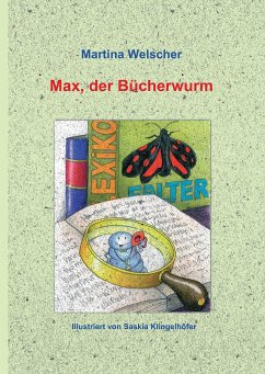 Max, der Bücherwurm - Welscher, Martina