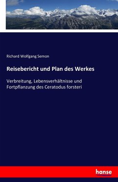 Reisebericht und Plan des Werkes - Semon, Richard Wolfgang