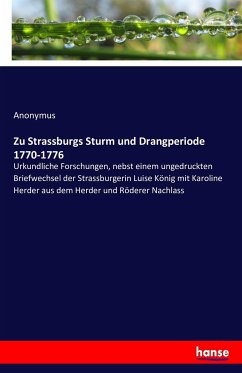 Zu Strassburgs Sturm und Drangperiode 1770-1776 - Anonym
