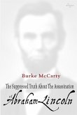 The Suppressed Truth About the Assassination of Abraham Lincoln